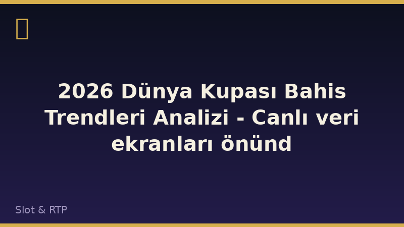 2026 Dünya Kupası Bahis Trendleri Analizi - Canlı veri ekranları önünde bahis analiz eden deneyimli bir Türk bahis uzmanı
